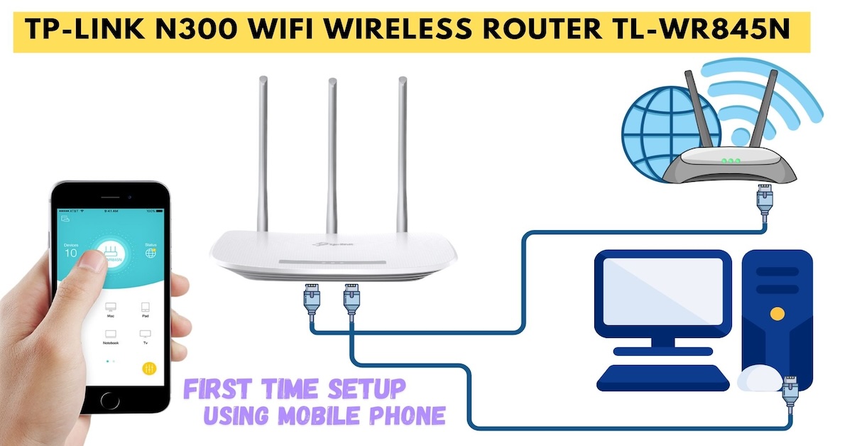 Unboxing and Setting Up the TP-Link N300 WiFi Wireless Router (TL-WR845N) with the TP-Link Tether App