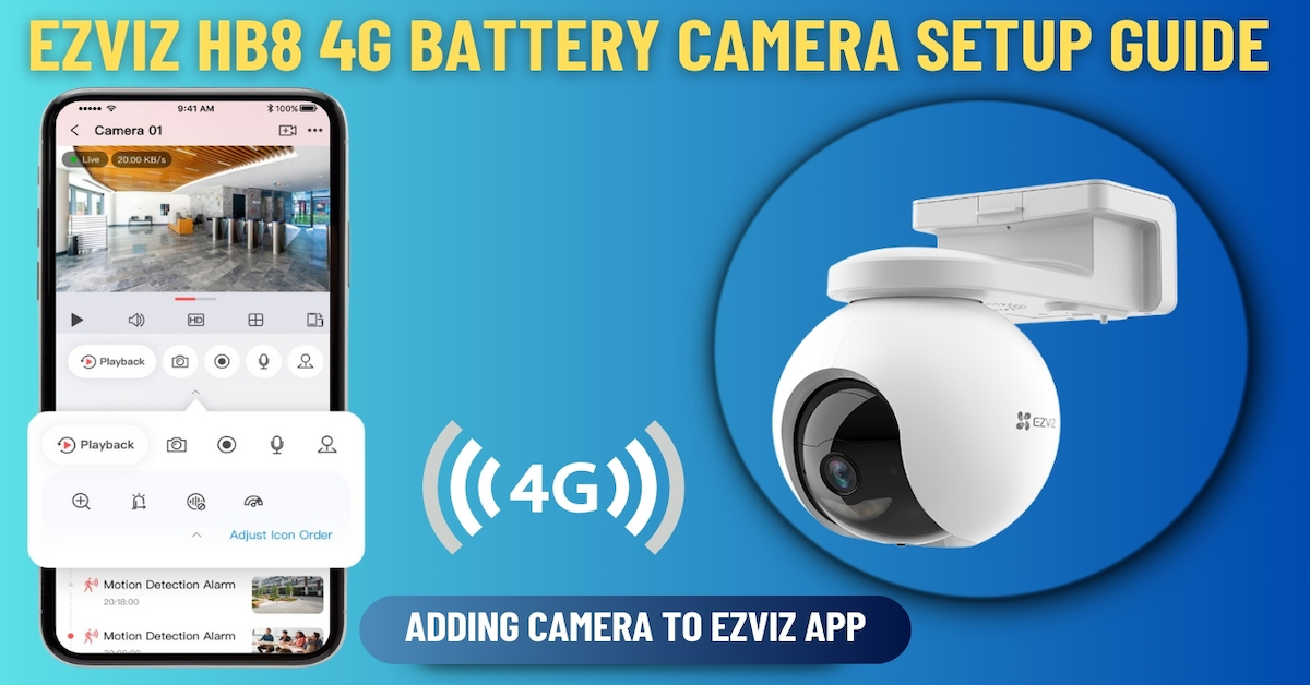How to Set Up Ezviz App and Adding Your Ezviz HB8 4G Battery-Powered Outdoor Camera