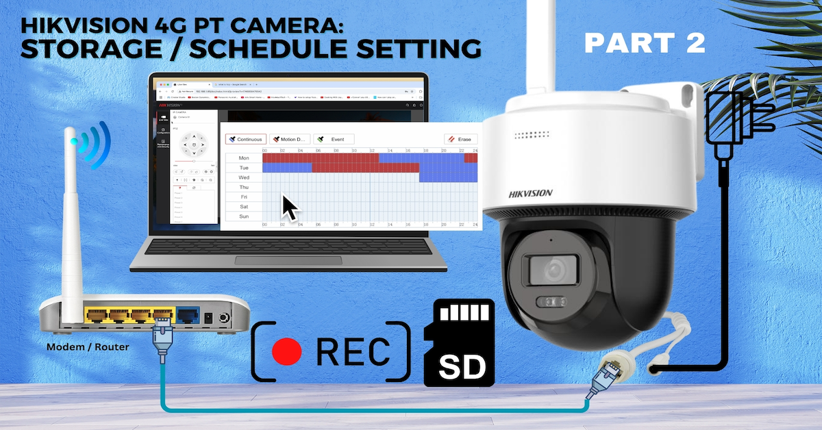 Setting Up Local Storage on Your Hikvision 4G PT Network Camera – Part 2