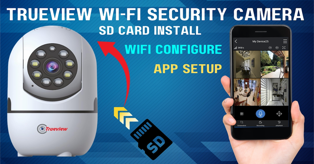 Unboxing and Setting Up the Trueview 2MP Smart Indoor Pan & Tilt Wi-Fi Camera
